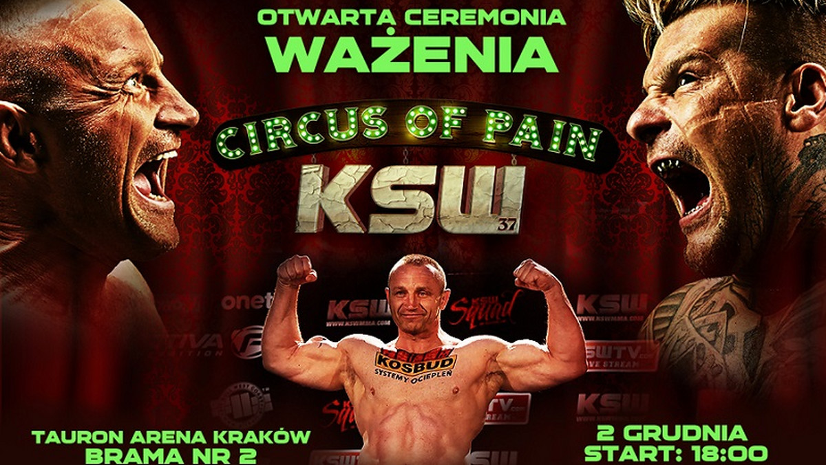 Oficjalna ceremonia ważenia przed galą KSW 37: Circus of Pain odbędzie się w piątek, 2 grudnia listopada w krakowskiej Tauron Arenie. Punktualnie o godzinie 18:00 rozpocznie się sprawdzanie wag oraz spotkania twarzą w twarz wszystkich uczestników sobotniego wydarzenia, w tym oczywiście największych gwiazd wydarzenia Mariusza Pudzianowskiego i samozwańczego „Króla Albanii” Popka.