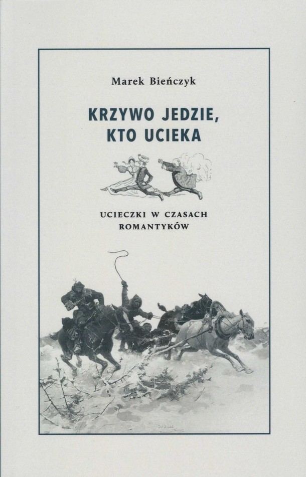 ,,Krzywo jedzie, kto ucieka''