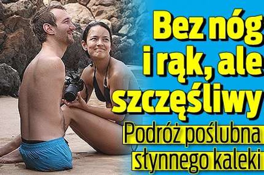 Bez nóg i rąk, ale szczęśliwy. Podróż poślubna słynnego kaleki