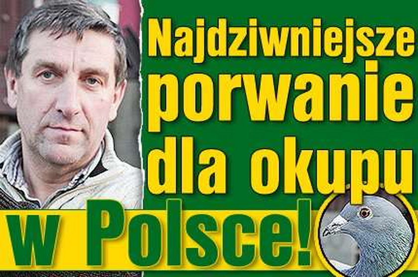 Najdziwniejsze porwanie dla okupu w Polsce!