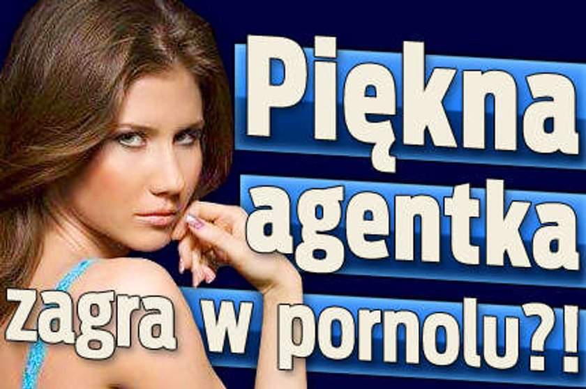 Piękna agentka zagra w pornolu?