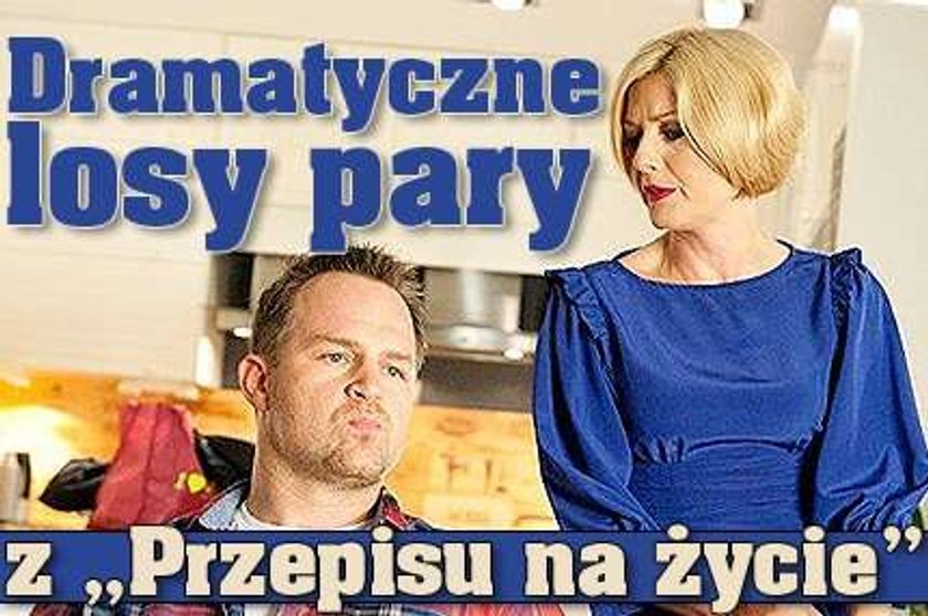 Dramatyczne losy pary z "Przepisu na życie"