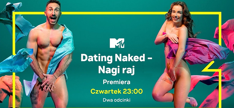 Nowy reality show na MTV Polska. Kiedy i gdzie oglądać "Dating Naked – Nagi raj"?