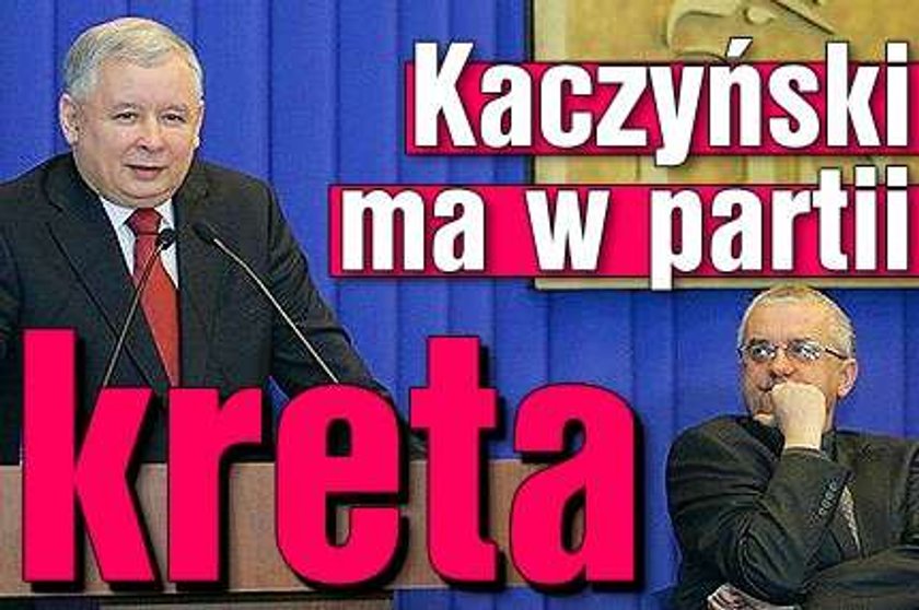 Kaczyński ma w partii "kreta"