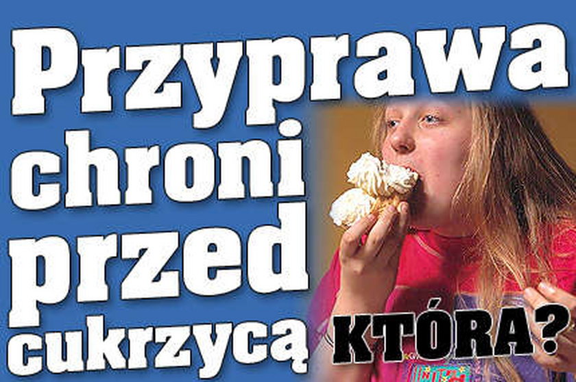 Przyprawa chroni przed cukrzycą