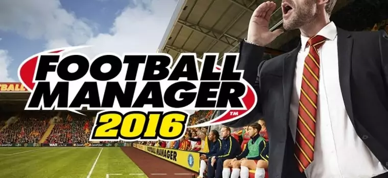 W Football Manager 2016 obejrzymy mecz z nowej perspektywy