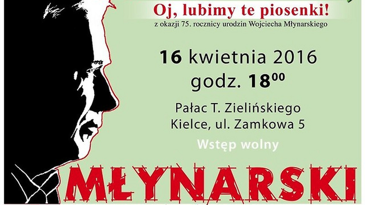 37. Pieśniobranie pt. "Oj, lubimy te piosenki!" z okazji 75.rocznicy urodzin Wojciecha Młynarskiego odbędzie się 16 kwietnia br. o godz. 18.00 w Pałacyku Zielińskiego. Wstęp wolny. Krótka informację i zaproszenie dla mieszkańców umieścił na swojej stronie UM Kielce.