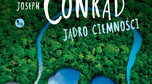 "Jądro ciemności" - Joseph Conrad