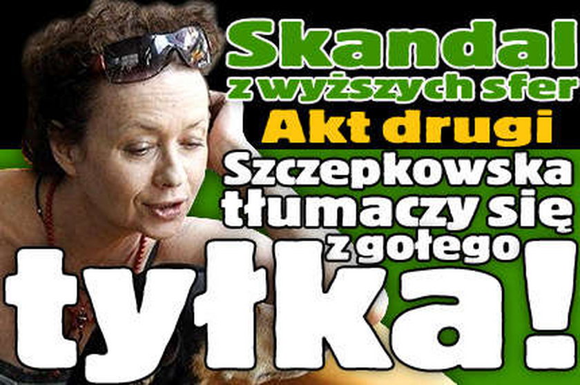 Szczepkowska tłumaczy sie z gołego tyłka! Jak?