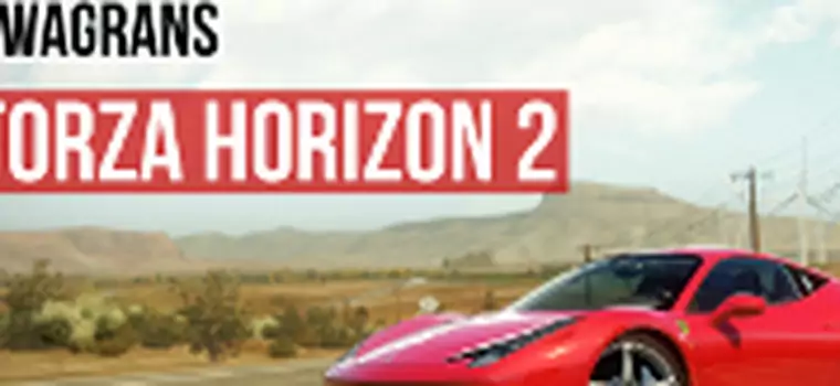 KwaGRAns: rozbijamy się po Forza Horizon 2