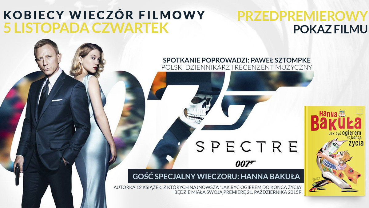5 listopada w ramach cyklu Kobiece Wieczory Filmowe przedpremierowo zostanie pokazany film "Spectre". Wydarzenie odbędzie się w warszawskiej Kinotece i rozpocznie się o 19.30.