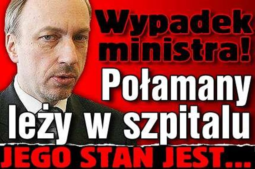 Wypadek ministra! Połamany leży w szpitalu. Jego stan jest...