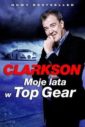 "Moje lata w Top Gear" Jeremy Clarkson