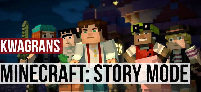 KwaGRAns: przeżywamy przygodę w Minecraft: Story Mode