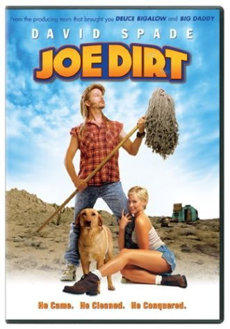 "Joe Dirt"