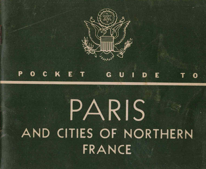 Nieco sfatygowana okładka mojego egzemplarza Pocket Guide to Paris and Cities of Northern France. Oryginał z 1944 roku