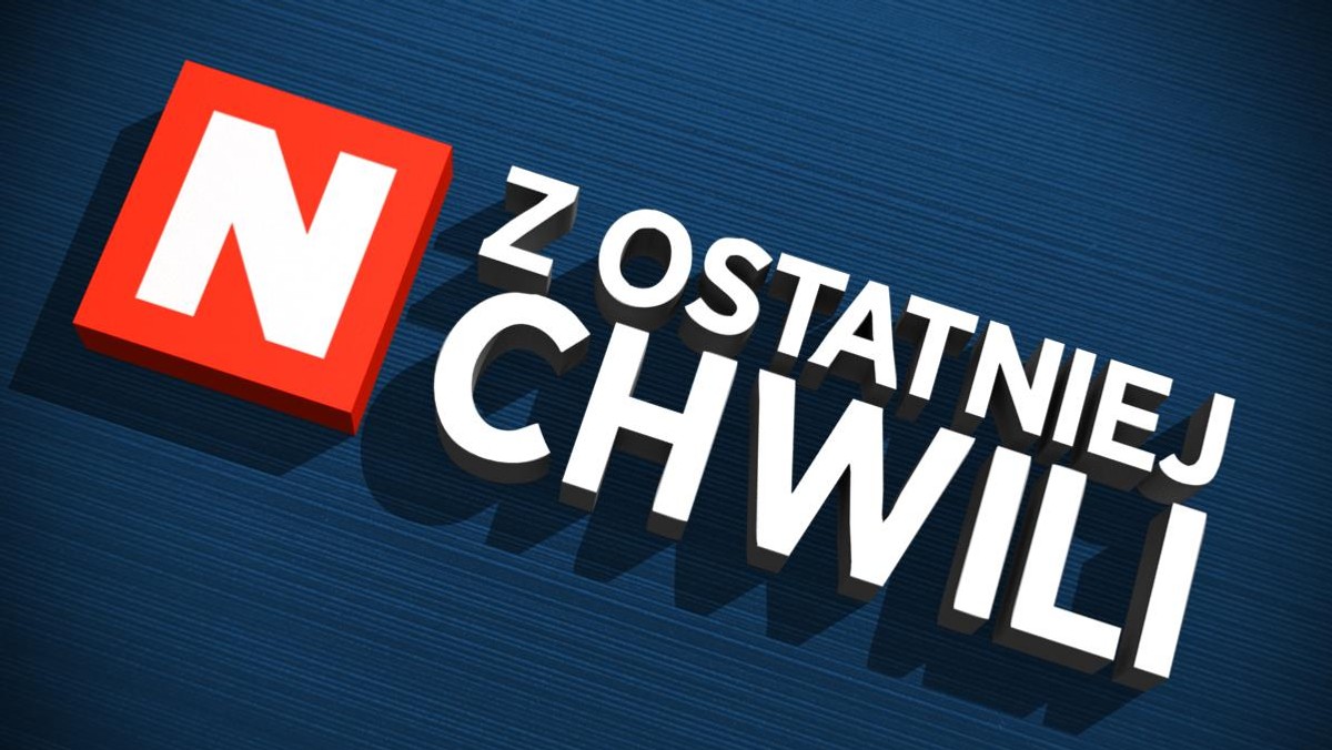 z ostatniej chwili