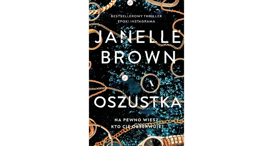 „Oszustka”, Janelle Brown, tłum. Łukasz Błaszczyk, wyd. Agora