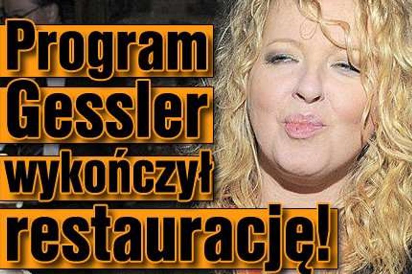 Program Gessler wykończył restaurację!