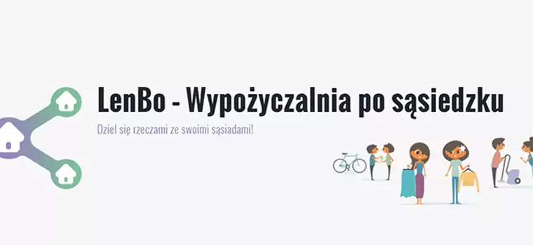 Nie kupuj lecz pożycz - nowy polski serwis LenBo.pl łączy sąsiadów