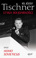 Etyka Solidarności oraz Homo Sovietikus