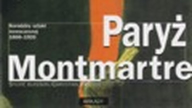 Paryż. Montmartre: Narodziny sztuki nowoczesnej 1860-1920. Fragment książki