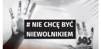 Jak nie zostać ofiarą współczesnego niewolnictwa? Nie wierzcie w piękne obietnice!