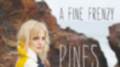 A FINE FRENZY - "Pines"