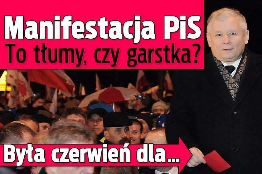 Manifestacja PiS. To tłumy, czy garstka? Była czerwień dla...