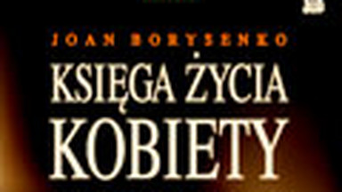 Księga życia kobiety. Ciało — psychika — duchowość. Fragment książki