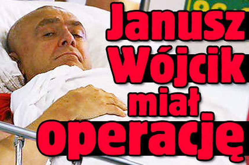 Janusz Wójcik po operacji