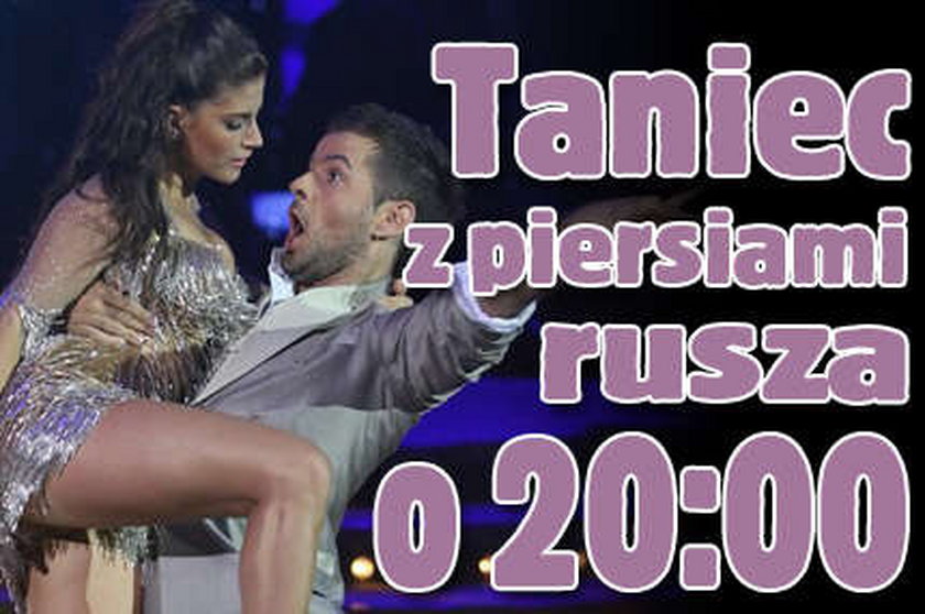 Taniec z piersiami rusza o 20:00