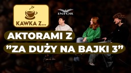 "te trzy części to archiwum naszego dorastania". za duży na bajki 3 premiera filmu