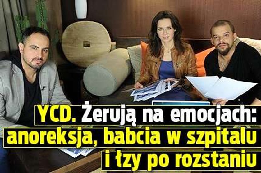 YCD. Żerują na emocjach: anoreksja, babcia w szpitalu i łzy po rozstaniu