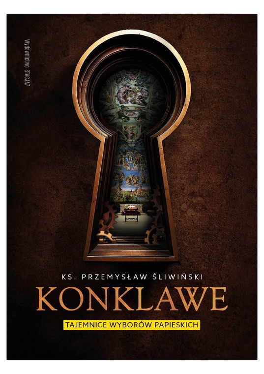 Okładka książki "Konklawe. Tajemnice wyborów papieskich" ks. P. Śliwińskiego