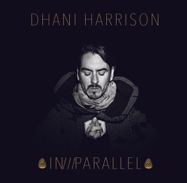 Dhani Harrison – In Parallel (BMG)