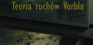 'Teoria ruchów Vorbla' Tomasza Białkowskiego nagrodzona Wawrzynem 2011