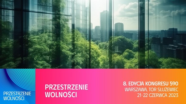 Kongres 590 „Przestrzenie Wolności” to przestrzeń dla interesujących debat i dyskusji