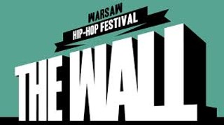 Konkurs: The Wall Warsaw Hip Hop Festival