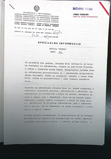 Na spisku Titove imovine su brojni automobili, kuće u Dobanovcima i Maroku, kolekcija umetničkih slika, zlatni nakit, kristalni predmeti, biblioteka. na izveštaju piše da je u pitanju “specijalna informacija”, “državna tajna”, “samo za lično informisanje”, verovatno članova predsedništva SFRJ