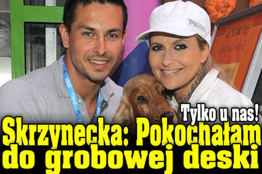 Skrzynecka: Pokochałam do grobowej deski