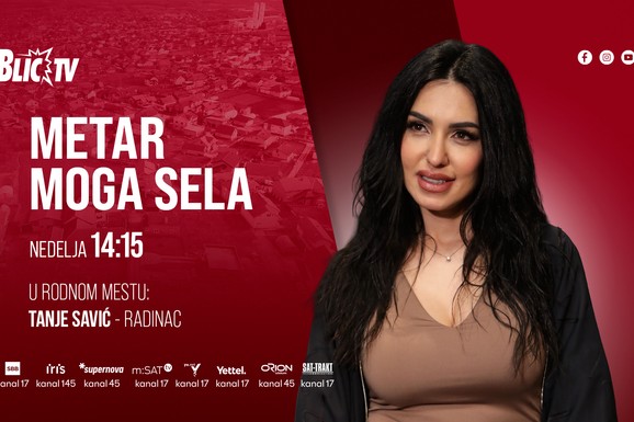 (VIDEO) U rodnom mestu Tanje Savić otac Staniša i komšije otkrivaju detalje iz pevačicinog života, emisija "Metar moga sela", nedelja 14.15 h Blic TV