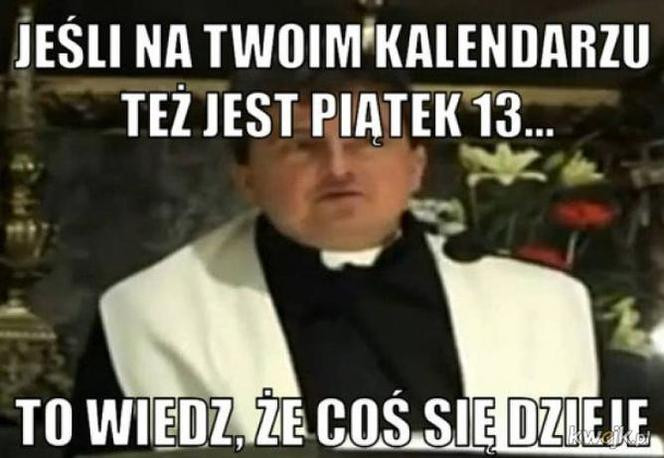 Najzabawniejsze memy na piątek 13.