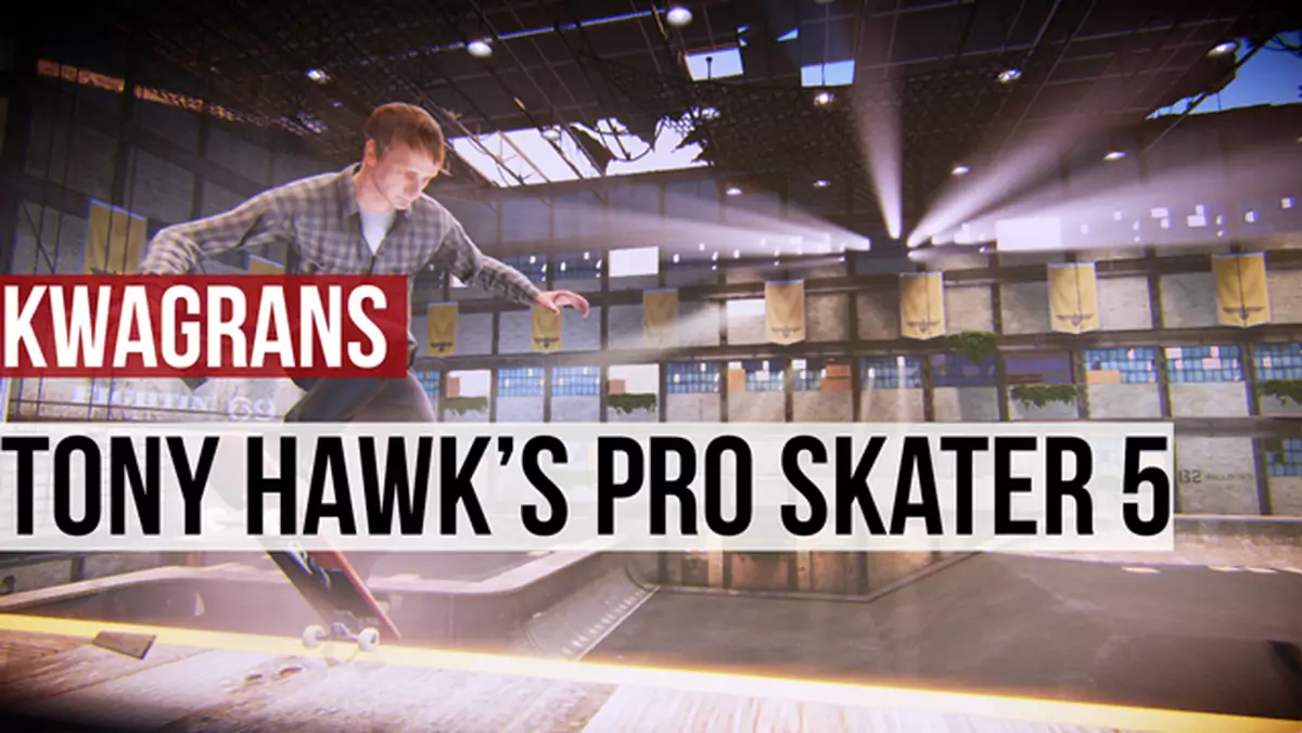 KwaGRAns: Próbujemy zachować powagę grając w Tony Hawk's Pro Skater 5