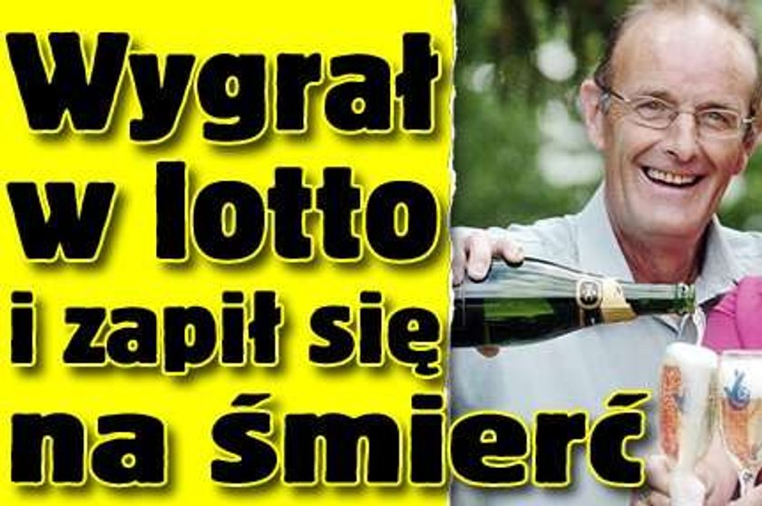 Wygrał w lotto i zapił się na śmierć