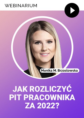 Webinarium „Jak rozliczyć PIT pracownika za 2022?” + certyfikat gwarantowany