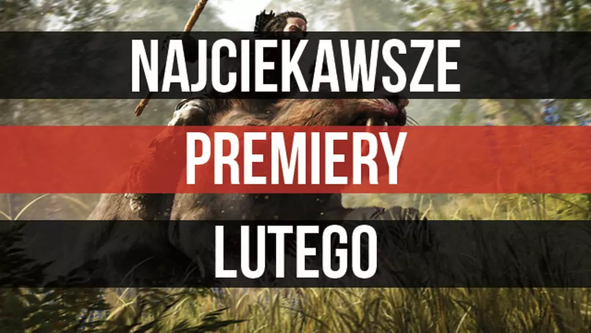 Premiery gier - luty 2016: nowy Far Cry, horror prosto z Krakowa i kolejne starcie z kosmitami