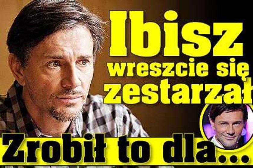 Ibisz się zestarzał! Zrobił to dla...