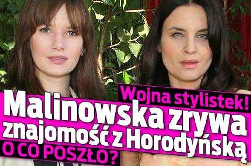 Wojna stylistek! Malinowska zrywa znajomość z Horodyńską. O co poszło?