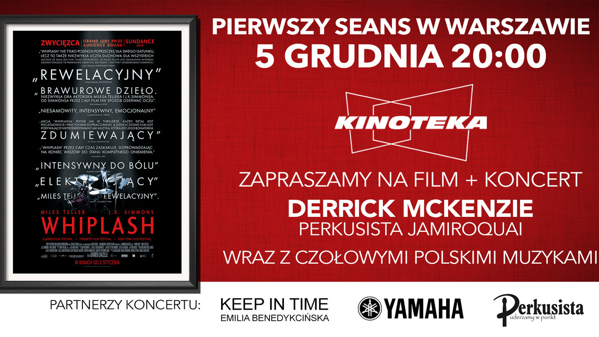 W piątek, 5 grudnia w Warszawie odbędzie się przedpremierowy pokaz filmu "Whiplash". Wydarzenie uświetni występ Derricka McKenziego, perkusisty zespołu Jamiroquai.